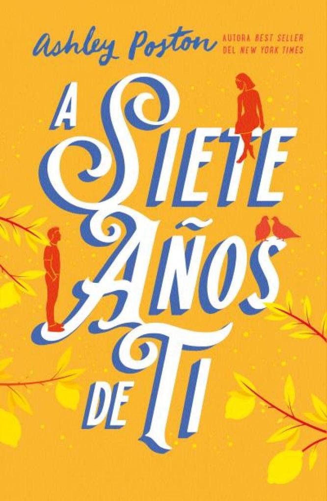 Weitere Ansicht: A Siete Anos de Ti | Ashley Poston