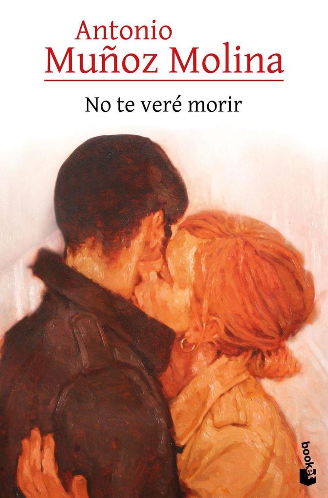 Weitere Ansicht: No te vere morir | Antonio Muñoz Molina