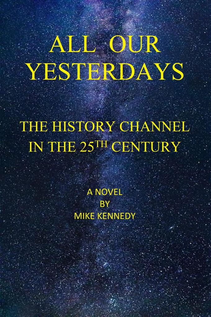 Produktbild: All Our Yesterdays | Mike Kennedy