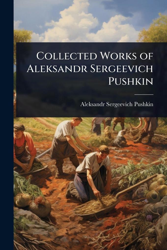 Produktbild: Collected Works of Aleksandr Sergeevich Pushkin | Aleksandr Sergeevich Pushkin