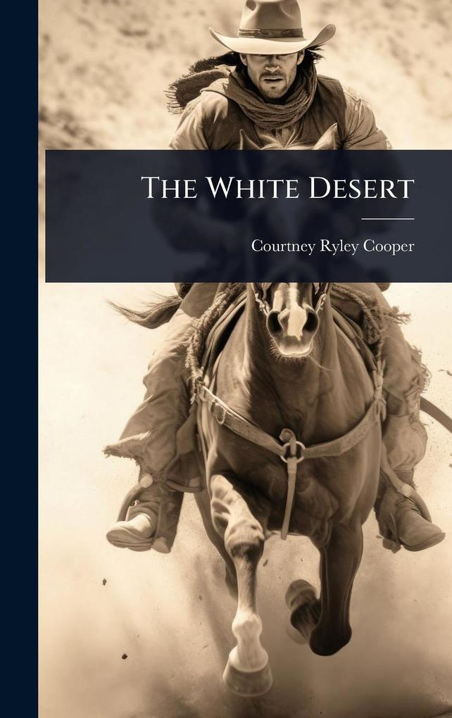 Produktbild: The White Desert | Courtney Ryley Cooper