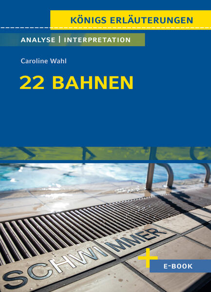 Produktbild: 22 Bahnen von Caroline Wahl - Textanalyse und Interpretation | Caroline Wahl