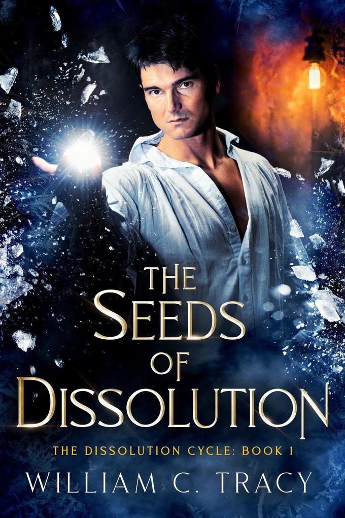 Produktbild: The Seeds of Dissolution (The Dissolution Cycle, #1) | William C. Tracy