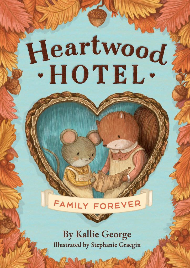 Produktbild: Heartwood Hotel: Family Forever | Kallie George