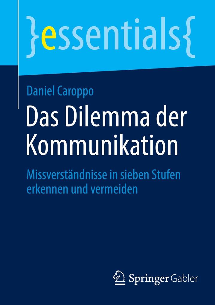 Produktbild: Das Dilemma der Kommunikation | Daniel Caroppo