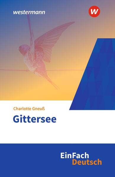 Produktbild: Gittersee. EinFach Deutsch Textausgaben | Charlotte Gneuß, Felix Urban