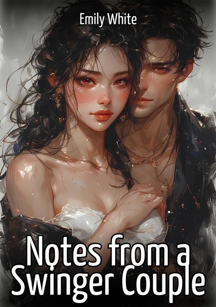 Produktbild: Notes from a Swinger Couple | Emily White