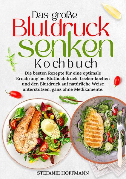 Produktbild: Das große Blutdruck senken Kochbuch | Stefanie Hoffmann