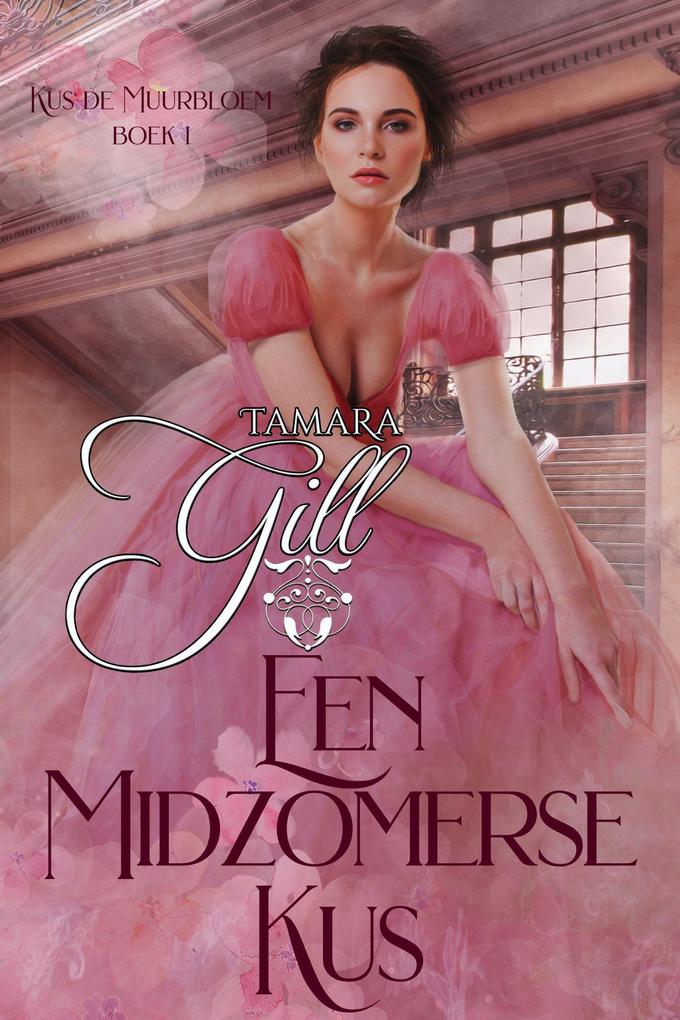 Produktbild: Een Midzomerse Kus (Kus de Muurbloem, #1) | Tamara Gill