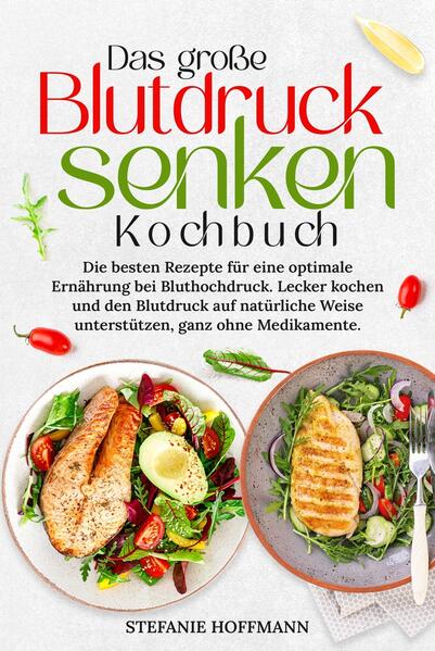 Produktbild: Das große Blutdruck senken Kochbuch | Stefanie Hoffmann