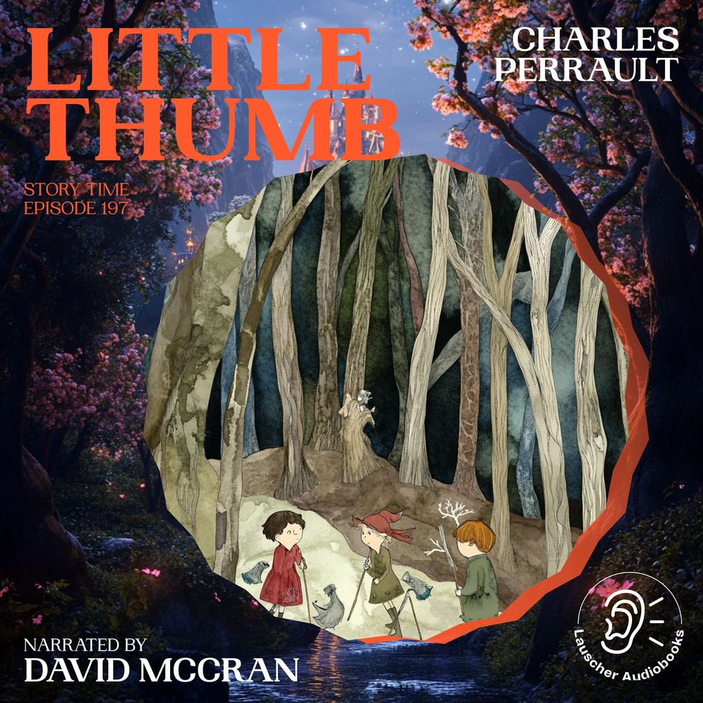 Produktbild: Little Thumb (Story Time, Episode 197) | Charles Perrault