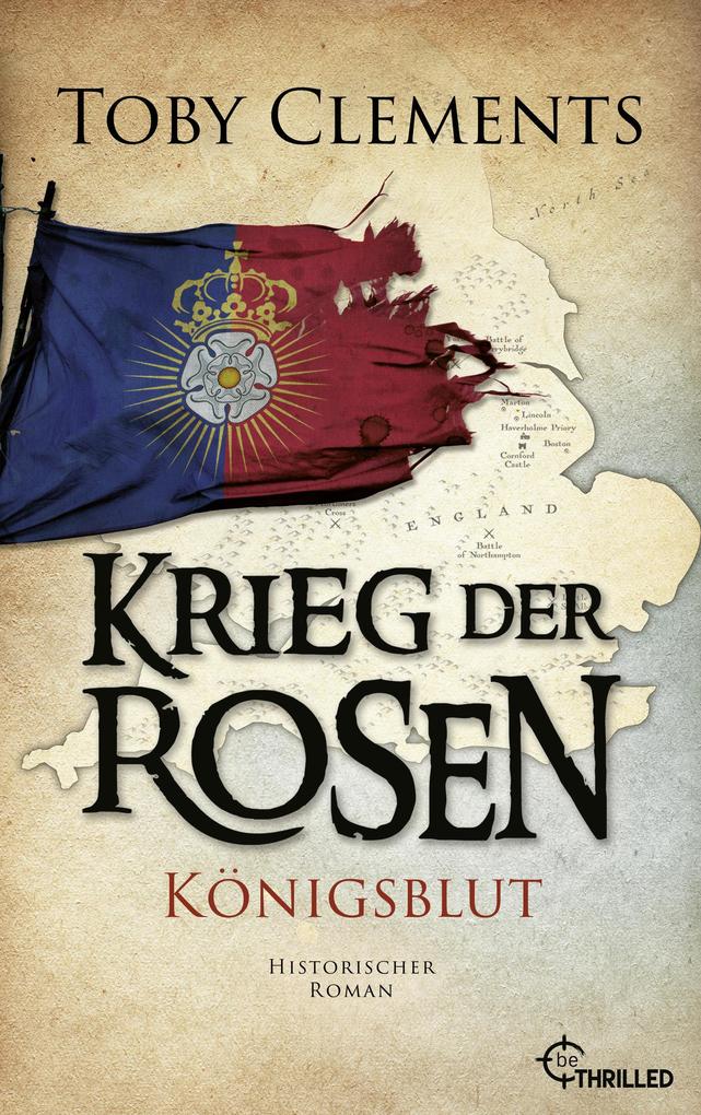 Produktbild: Krieg der Rosen: Königsblut | Toby Clements