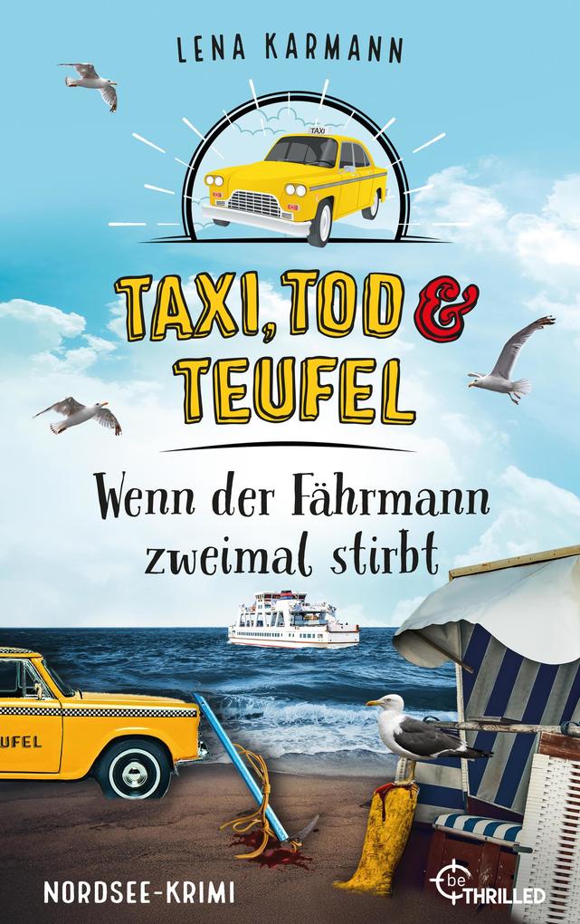 Produktbild: Taxi, Tod und Teufel - Wenn der Fährmann zweimal stirbt | Lena Karmann