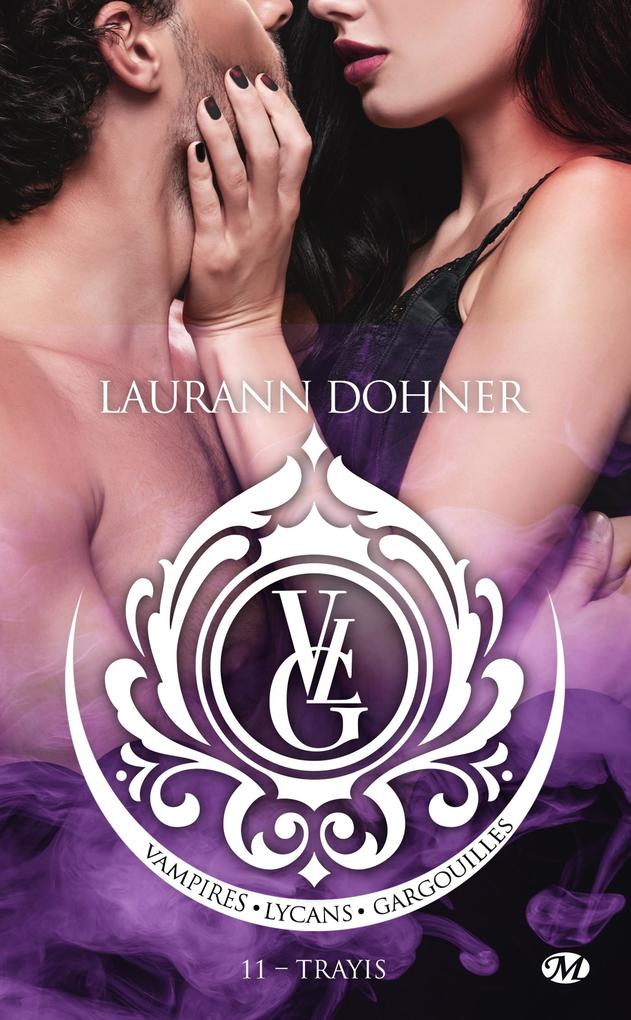 Produktbild: Vampires, Lycans, Gargouilles, T11 : Trayis | Laurann Dohner