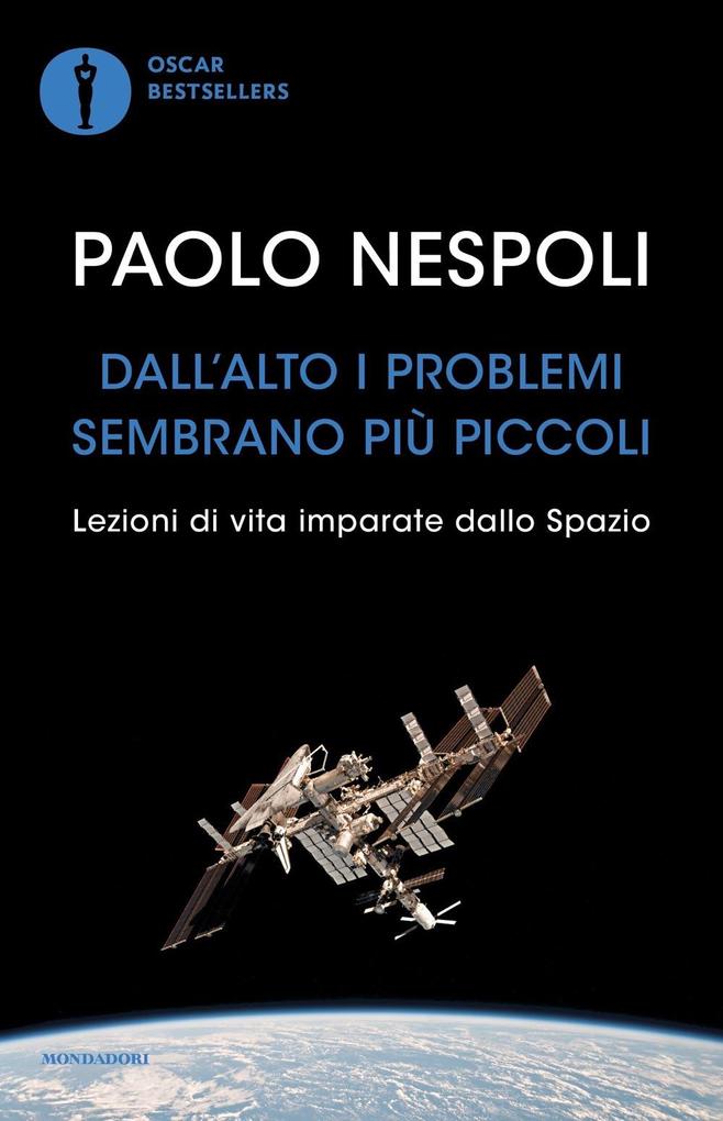 Produktbild: Dall'alto i problemi sembrano più piccoli. Lezioni di vita imparate dallo Spazio | Paolo Nespoli