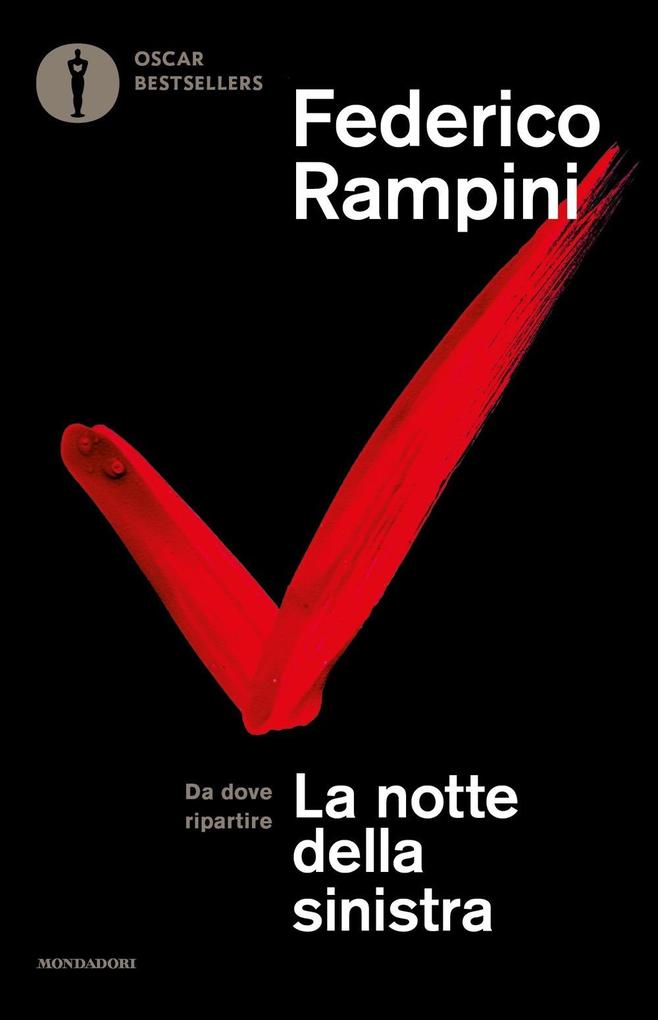 Produktbild: La notte della sinistra. Da dove ripartire | Federico Rampini