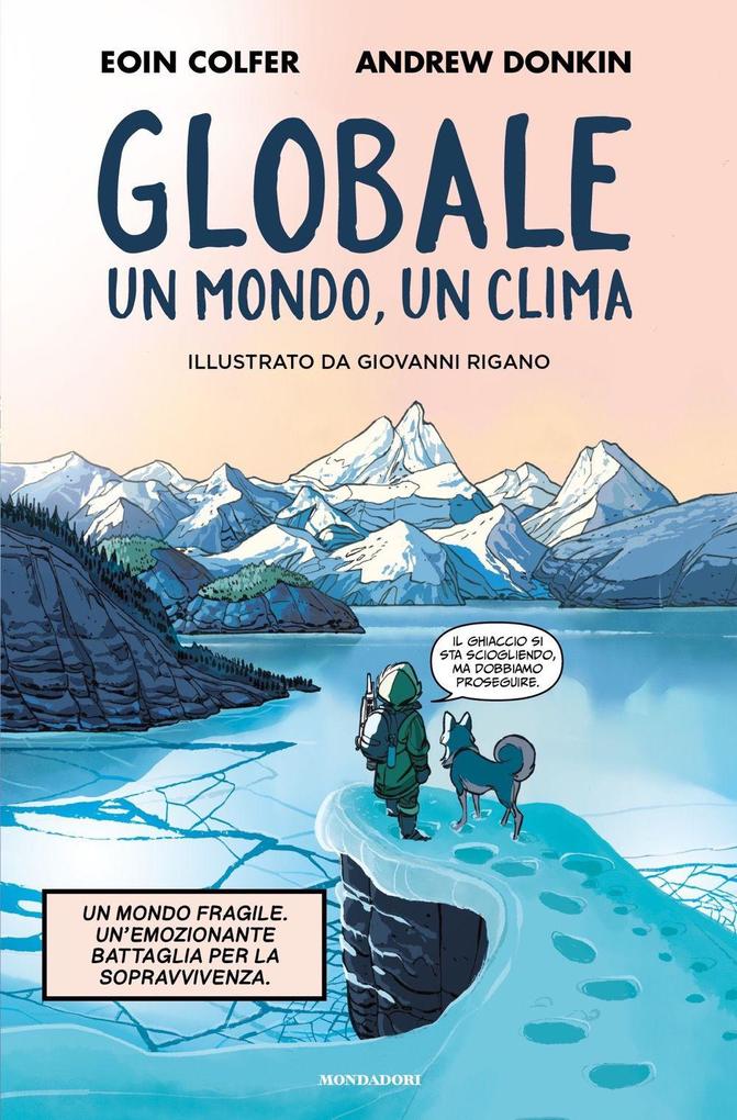 Produktbild: Globale. Un clima, un mondo | Eoin Colfer, Andrew Donkin