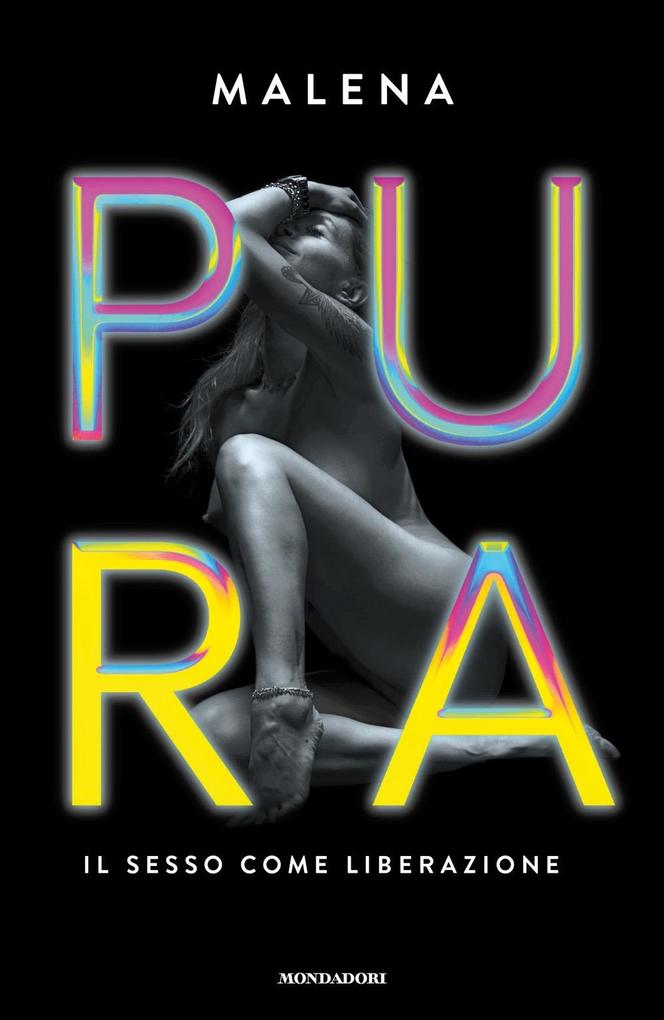 Produktbild: Pura. Il sesso come liberazione | Malena