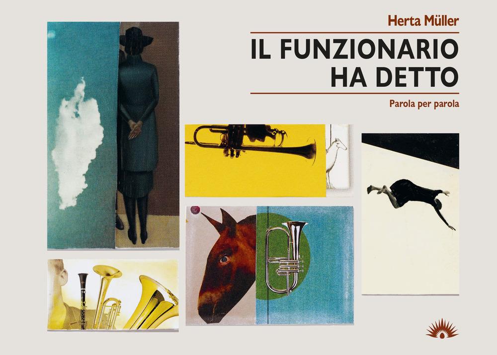 Produktbild: Il funzionario ha detto. Parola per parola | Herta Müller