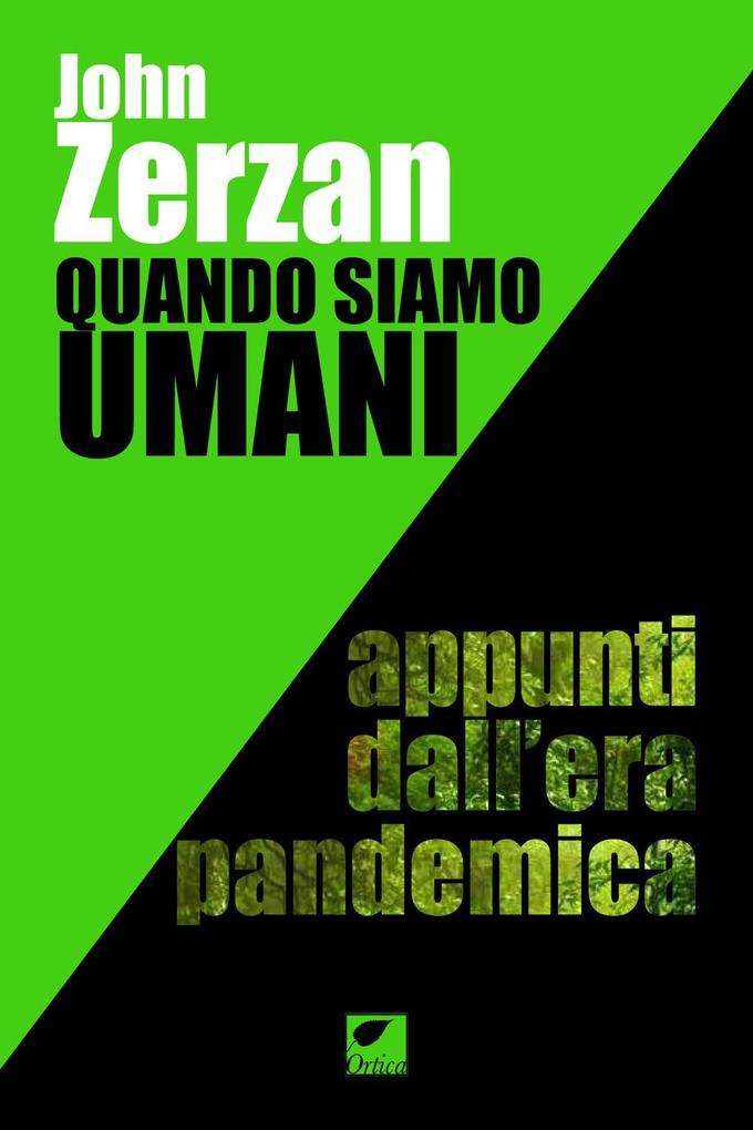 Produktbild: Quando siamo umani. Appunti dall'era pandemica | John Zerzan