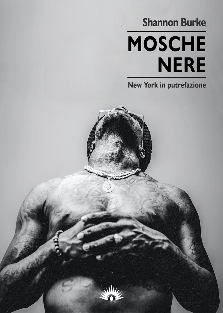 Produktbild: Mosche nere. New York in putrefazione | Shannon Burke