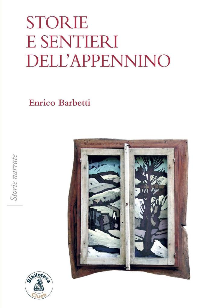 Produktbild: Storie e sentieri dell'Appennino | Enrico Barbetti
