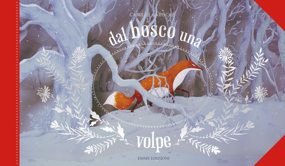 Produktbild: Dal bosco una volpe | Camille Garoche