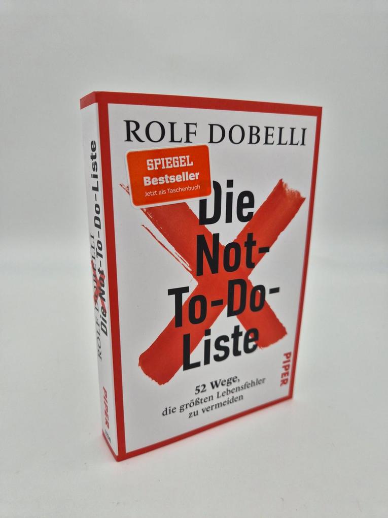Weitere Ansicht: Die Not-To-Do-Liste | Rolf Dobelli