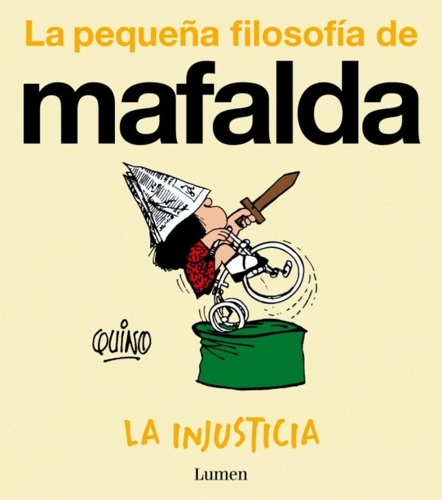 Weitere Ansicht: La Injusticia (La Pequeña Filosofía de Mafalda) / Injustice | Quino