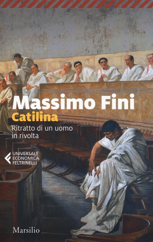 Produktbild: Catilina. Ritratto di un uomo in rivolta | Massimo Fini