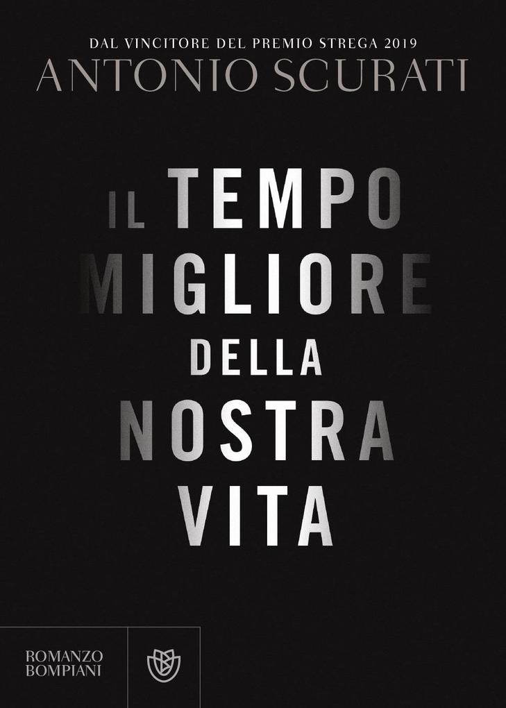 Produktbild: Il tempo migliore della nostra vita | Antonio Scurati