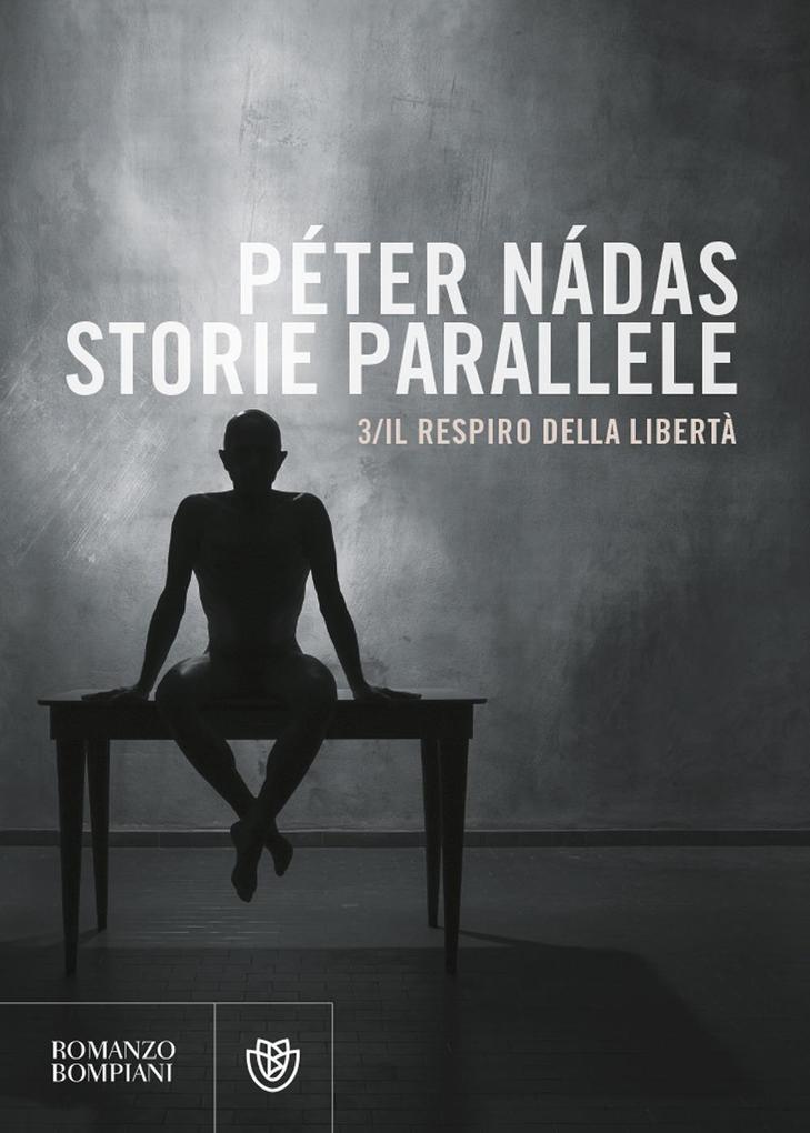 Produktbild: Il respiro della libertà | Péter Nádas