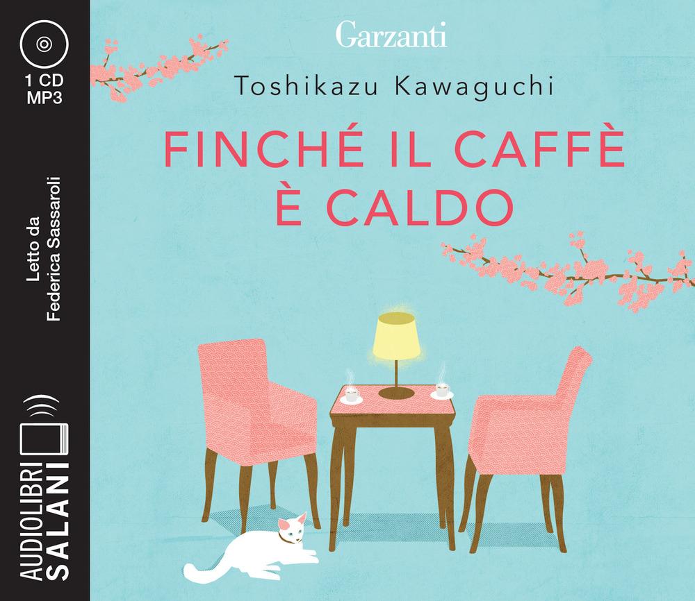 Produktbild: Finché il caffè è caldo letto da Federica Sassaroli. Audiolibro. CD Audio formato MP3 | Toshikazu Kawaguchi