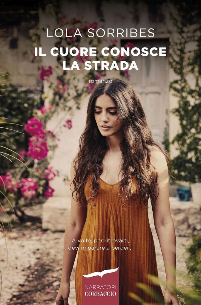 Produktbild: Il cuore conosce la strada | Lola Sorribes