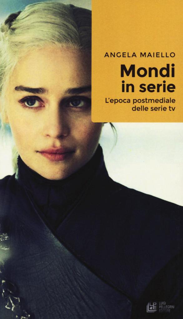 Produktbild: Mondi in serie. L'epoca postmediale delle serie tv | Angela Maiello