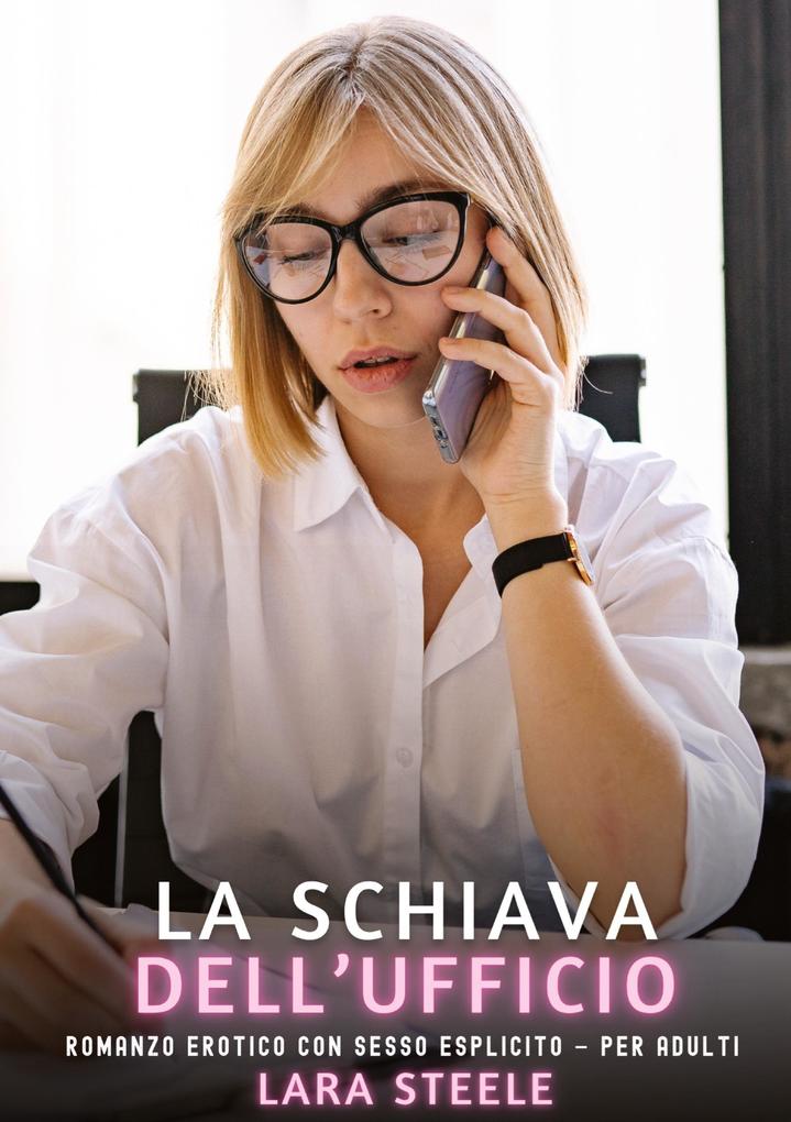 Produktbild: La Schiava dell'Ufficio | Lara Steele