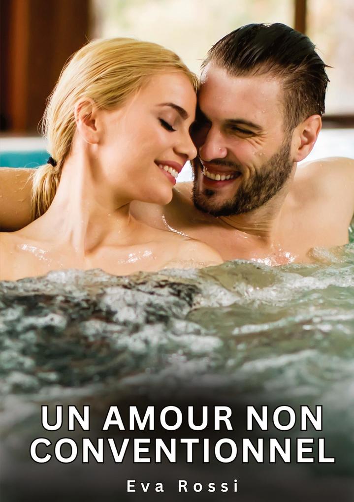 Produktbild: Un amour non conventionnel | Eva Rossi