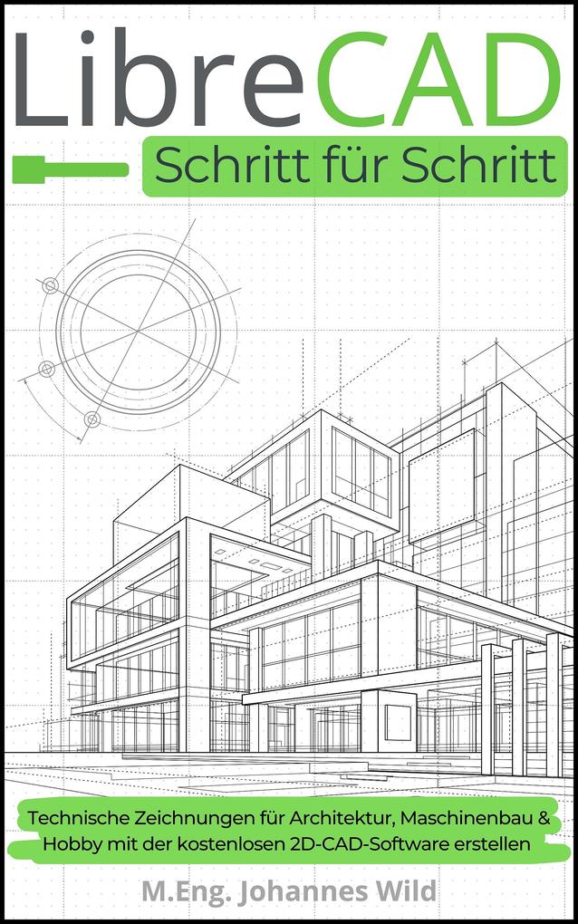 Produktbild: LibreCAD | Schritt für Schritt | M. Eng. Johannes Wild
