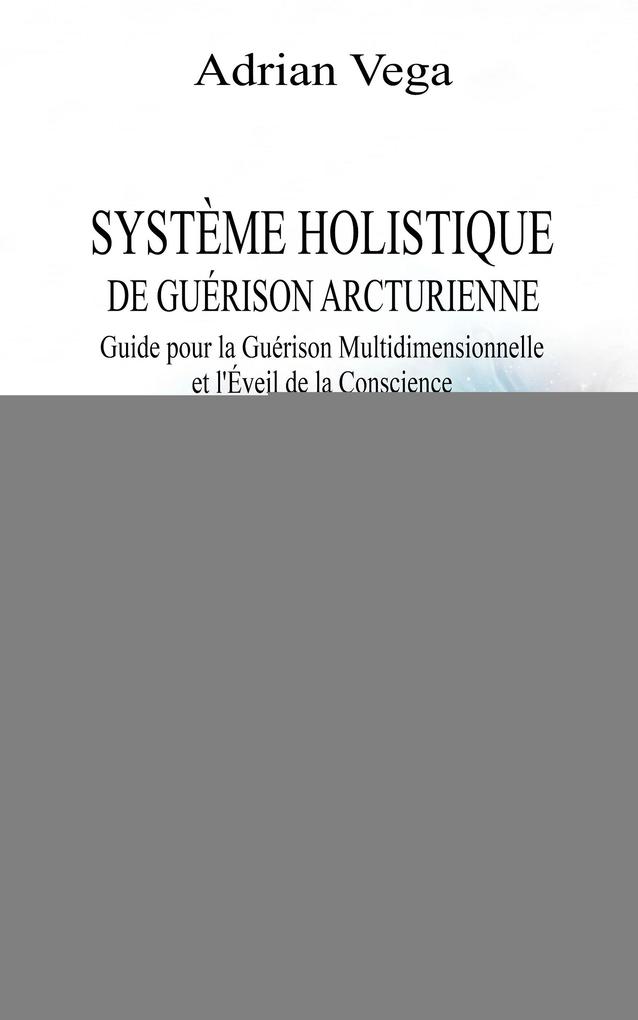 Produktbild: Système Holistique de Guérison Arcturienne | Adrian Vega