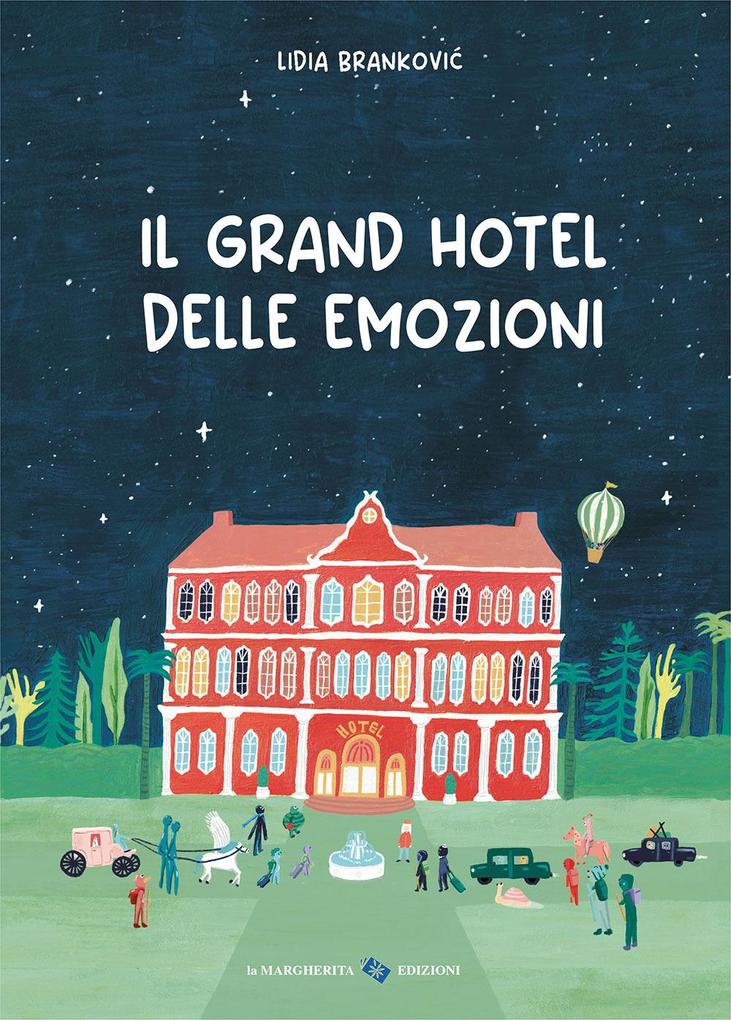 Produktbild: Il grand hotel delle emozioni | Lidia Brankovic