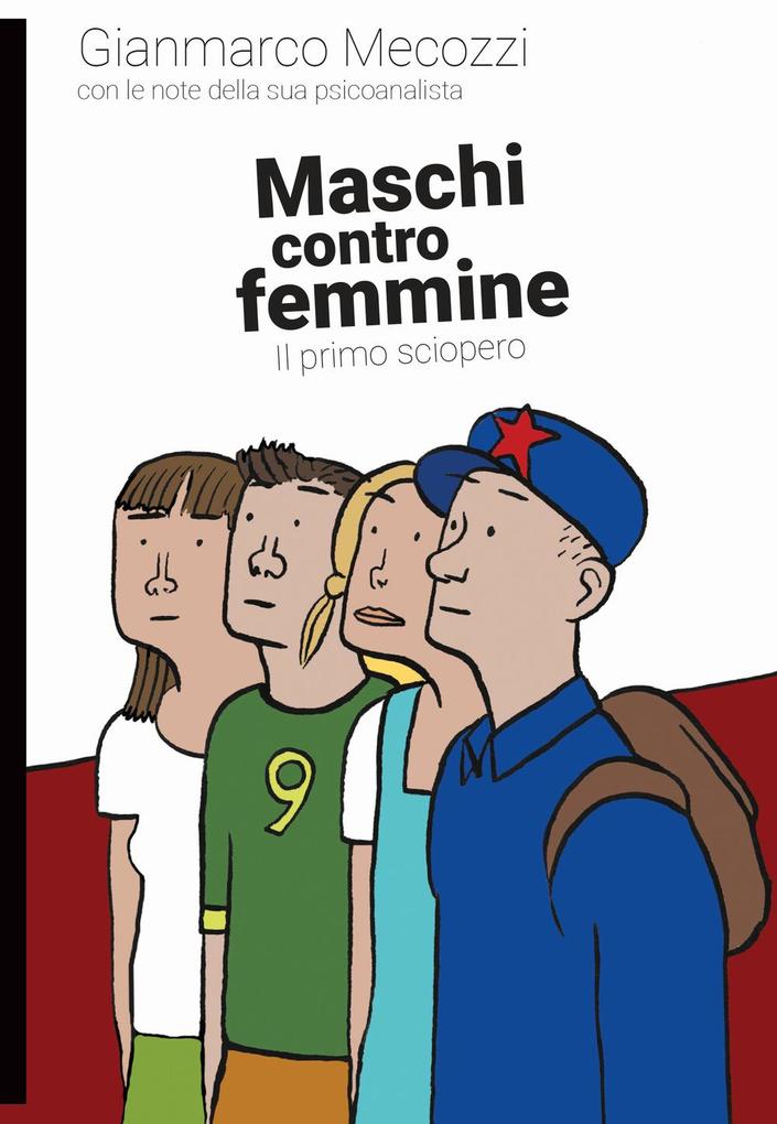 Produktbild: Maschi contro femmine. Il primo sciopero | Gianmarco Mecozzi