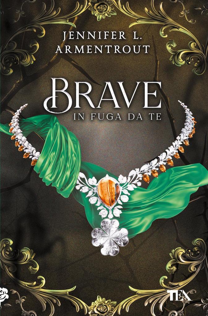 Produktbild: Brave. In fuga da te | Jennifer L. Armentrout