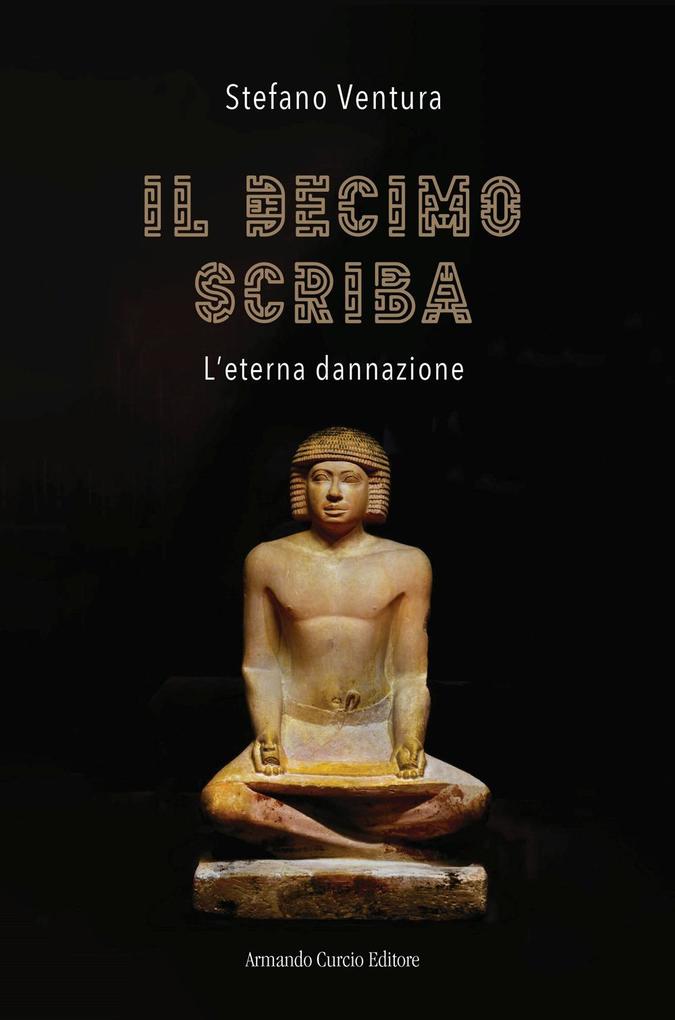 Produktbild: Il decimo scriba. L'eterna dannazione | Stefano Ventura