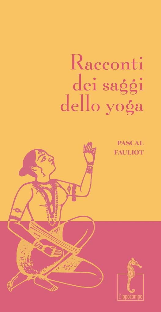 Produktbild: Racconti dei saggi dello yoga | Pascal Fauliot