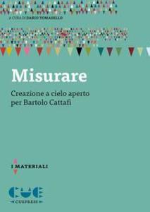 Produktbild: Misurare. Creazione a cielo aperto per Bartolo Cattafi