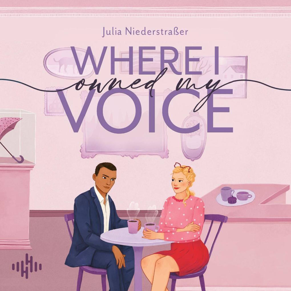 Produktbild: Where I Owned My Voice (Broken Hearts-Reihe 2) | Julia Niederstraßer