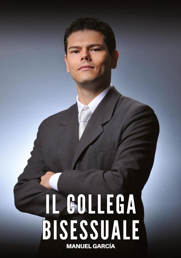 Produktbild: Il Collega Bisessuale | Manuel García