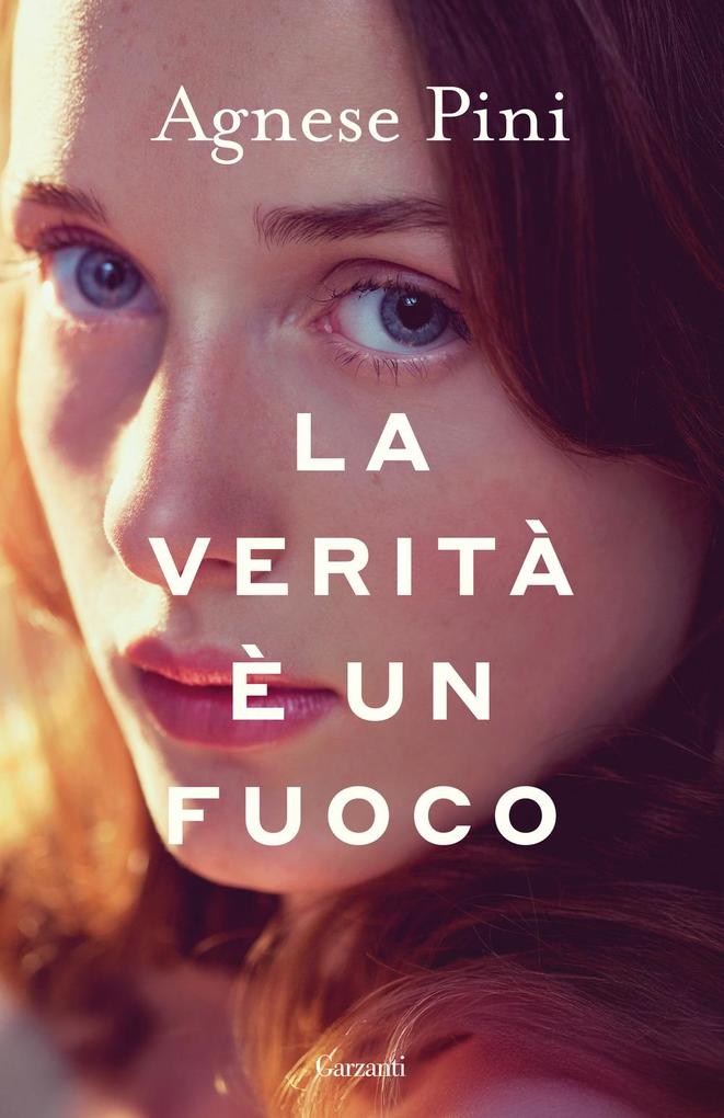 Produktbild: La verità è un fuoco | Agnese Pini