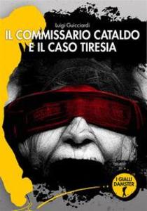 Produktbild: Il commissario Cataldo e il caso Tiresia | Luigi Guicciardi