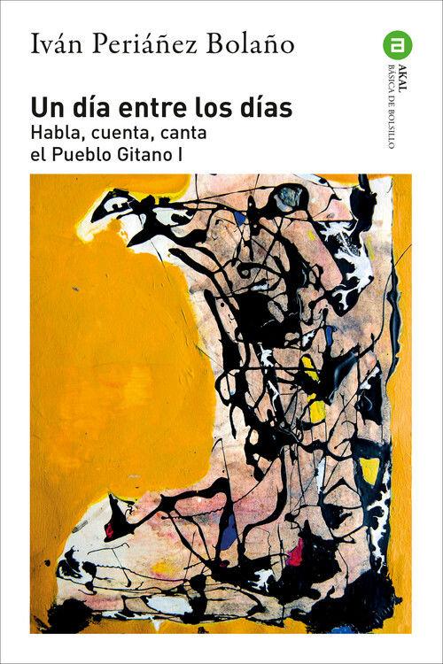 Produktbild: Un día entre los días: Habla, cuenta, canta el Pueblo Gitano I